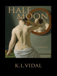 Title: Half Moon, Author: K.L. Vidal