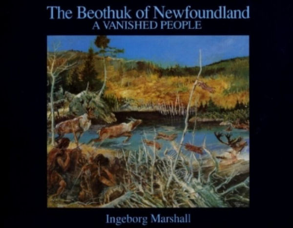 The Beothuk of Newfoundland: A Vanished People