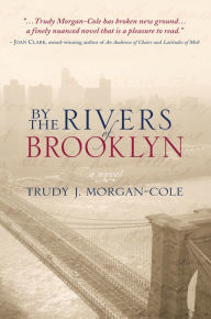 Title: By the Rivers of Brooklyn, Author: Trudy Morgan-Cole