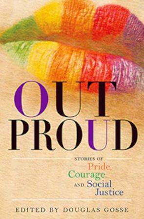 Out Proud: Stories of Pride, Courage, and Social Justice