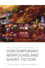 The Breakwater Book of Contemporary Newfoundland Short Fiction