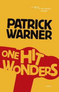 Title: One Hit Wonders, Author: Patrick Warner