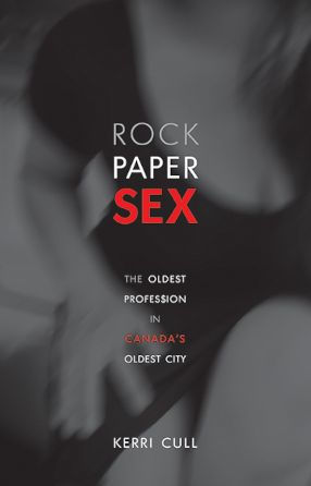 Rock Paper Sex: The Oldest Profession Canada's City