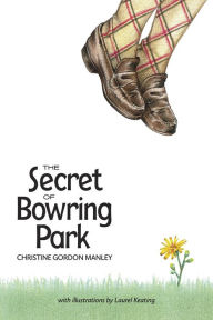Title: The Secret of Bowring Park, Author: Christine Gordon Manley