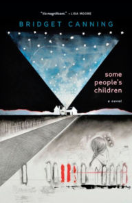 Title: Some People's Children, Author: Bridget Canning