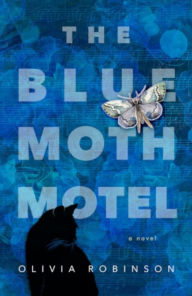 Title: The Blue Moth Motel, Author: Olivia Robinson