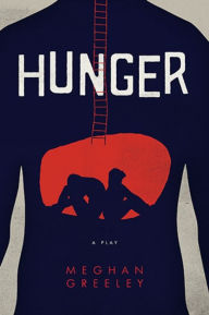 Title: Hunger, Author: Meghan Greeley