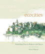 EcoCities: Rebuilding Cities in Balance with Nature (Revised Edition)