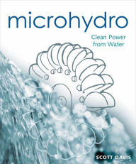 Title: Microhydro: Clean Power from Water, Author: Scott Davis