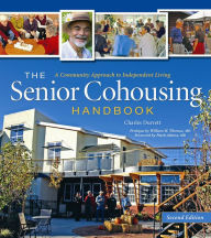 Title: The Senior Cohousing Handbook: A Community Approach to Independent Living, Author: Charles Durrett