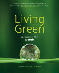 Title: Living Green: Communities that Sustain, Author: Jennifer Fosket