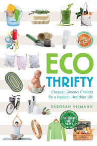 Title: Ecothrifty: Cheaper, Greener Choices for a Happier, Healthier Life, Author: Deborah Niemann