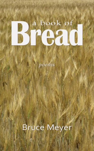 A Book of Bread: Poems