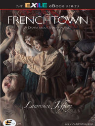 Title: Frenchtown: A Drama about Shanghai, P.R.C., Author: Lawrence Jeffery