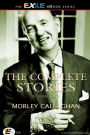 The Complete Stories of Morley Callaghan: Volume Two