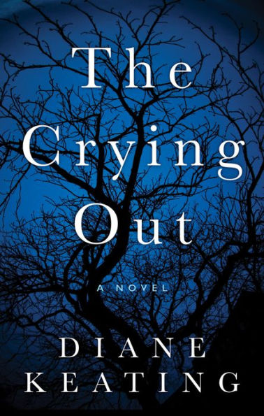 The Crying Out: A Novel