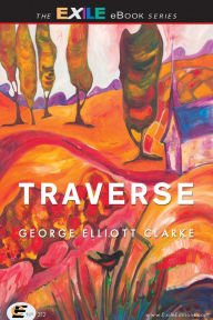 Title: Traverse, Author: George Elliott Clarke