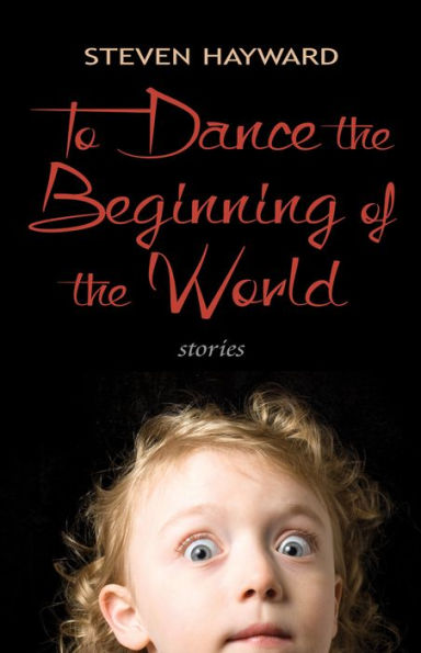 To Dance the Beginning of World: Stories