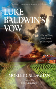 Title: Luke Baldwin's Vow, Author: Morley Callaghan