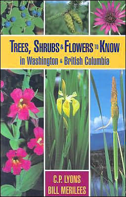 Trees, Shrubs and Flowers to Know in Washington and British Columbia