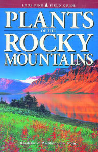 Title: Plants of the Rocky Mountains, Author: Linda J. Kershaw