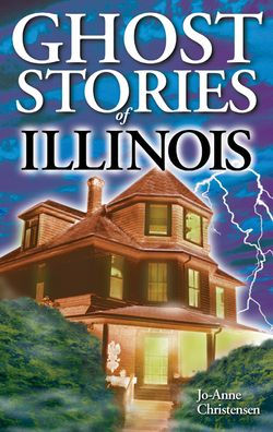 Ghost Stories of Illinois