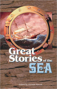 Title: Great Stories of the Sea, Author: Norman Ravvin