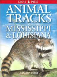 Title: Animal Tracks of Mississippi and Louisiana, Author: Tamara Hartson