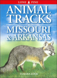 Title: Animal Tracks of Missouri and Arkansas, Author: Tamara Eder