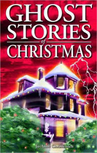 Title: Ghost Stories of Christmas, Author: Jo-Anne Christensen