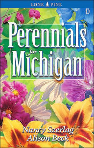 Title: Perennials for Michigan, Author: Nancy Szerlag