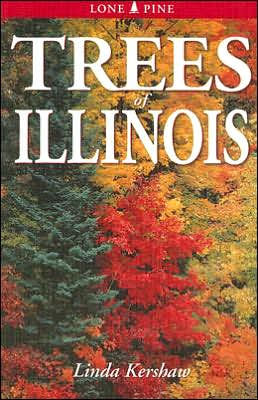 Trees of Illinois: Including Tall Shrubs