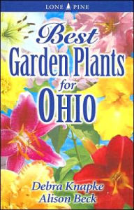Title: Best Garden Plants for Ohio, Author: Debra Knapke