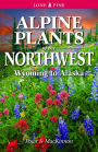 Alpine Plants of the Northwest