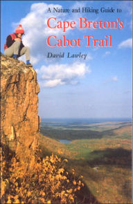Title: Nature & Hiking Guide To Cape Breton's Cabot Trail, Author: David Lawley