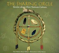 The Sharing Circle: Stories about First Nations Culture