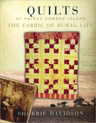 Title: Quilts of Prince Edward Island: The Fabric of Rural Life, Author: Sherrie Davidson