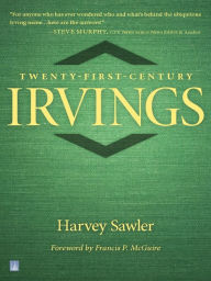 Title: Twenty-First Century Irvings, Author: Harvey Sawler