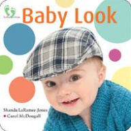 Title: Baby Look, Author: Shanda LaRamee-Jones