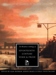 Title: The Broadview Anthology of Seventeenth-Century Verse and Prose / Edition 1, Author: Alan Rudrum