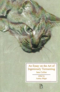 Title: An Essay on the Art of Ingeniously Tormenting / Edition 1, Author: Jane Collier