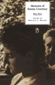 Title: Memoirs of Emma Courtney (Literary Texts Series) / Edition 1, Author: Mary Hays