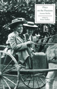 Title: Plays on the Passions / Edition 1, Author: Joanna Baillie