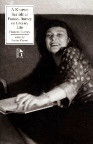 Title: A Known Scribbler: Frances Burney on Literary Life / Edition 1, Author: Frances Burney