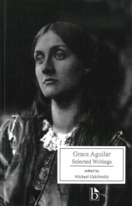 Title: Grace Aguilar: Selected Writings / Edition 1, Author: Grace Aguilar