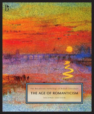 Title: The Broadview Anthology of British Literature : The Age of Romanticism / Edition 2, Author: Joseph Black