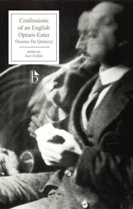 Title: Confessions of an English Opium-Eater / Edition 1, Author: Thomas De Quincey