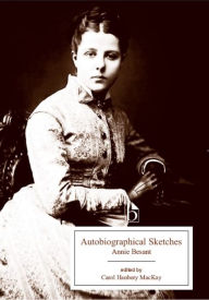 Title: Autobiographical Sketches / Edition 1, Author: Annie Besant