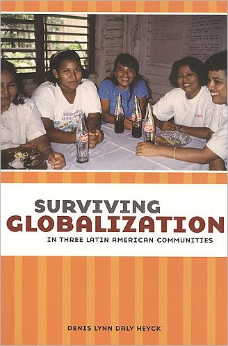 Surviving Globalization in Three Latin American Communities / Edition 1