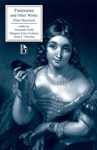 Title: Fantomina and Other Works / Edition 1, Author: Eliza Haywood